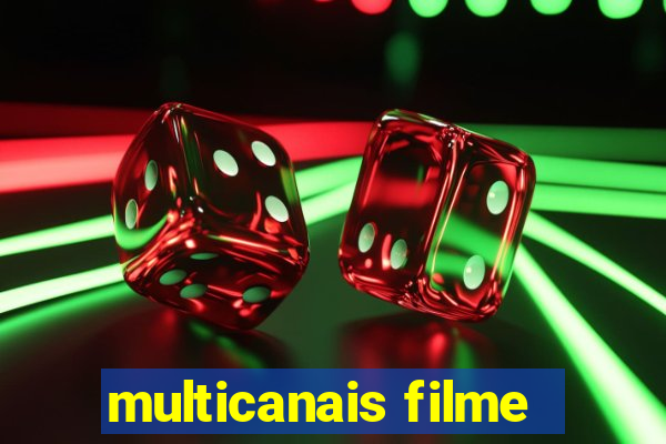 multicanais filme